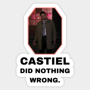 Castiel Did Nothing Wrong Sticker